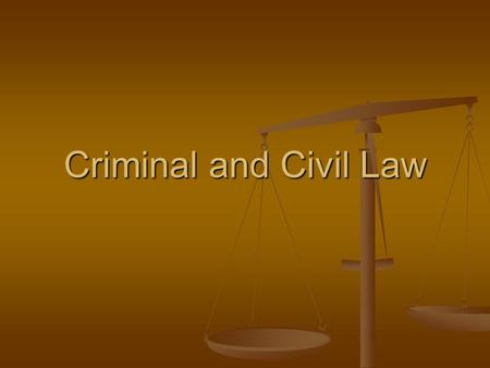 Criminal and Civil Law. Procedure in Felony Criminal Cases 1. Accused person may be arrested if police have probable cause. 2. The accused may be put.