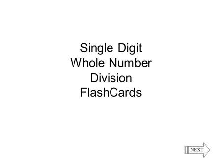 Single Digit Whole Number Division FlashCards The Whole Numbers are the natural numbers (1, 2, 3, …), and the number zero (0).