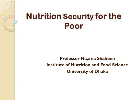 Nutrition Security for the Poor