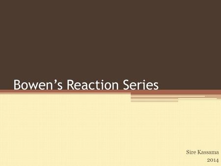 Bowen’s Reaction Series