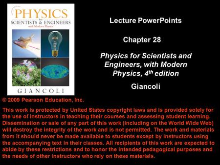 Copyright © 2009 Pearson Education, Inc. © 2009 Pearson Education, Inc. This work is protected by United States copyright laws and is provided solely for.