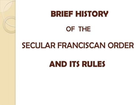 SECULAR FRANCISCAN ORDER