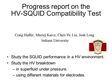 Progress report on the HV-SQUID Compatibility Test