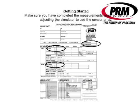 Getting Started Make sure you have completed the measurements required before adjusting the simulator to use the sensor array.