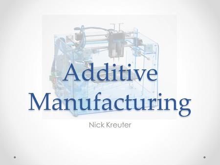 Additive Manufacturing