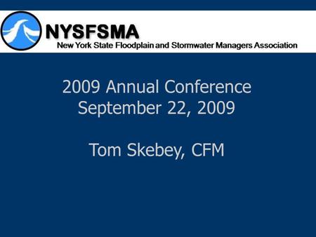 2009 Annual Conference September 22, 2009 Tom Skebey, CFM.