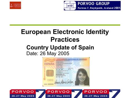 European Electronic Identity Practices Country Update of Spain Date: 26 May 2005.