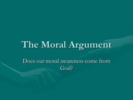 Does our moral awareness come from God?