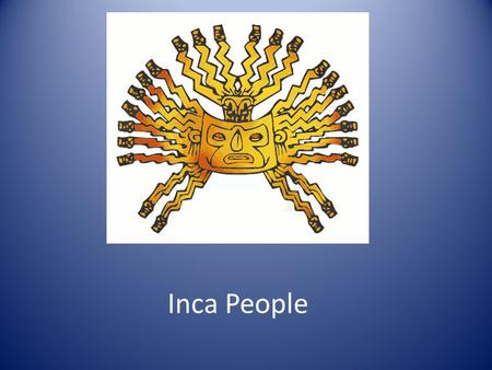 Inca People. Incans would not be considered married unless they exchanged sandals.