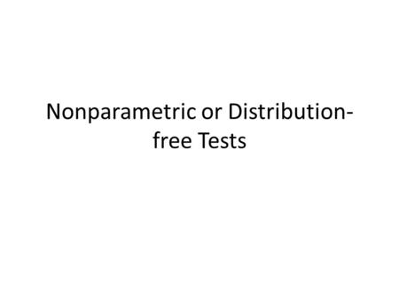 Nonparametric or Distribution-free Tests