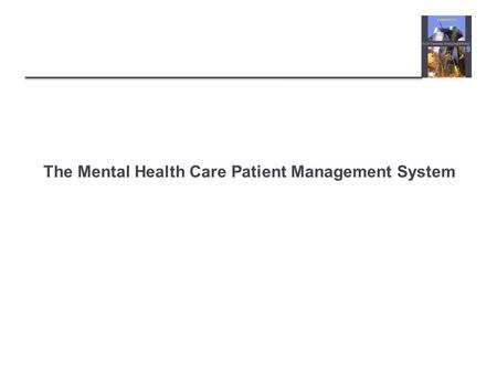 The Mental Health Care Patient Management System