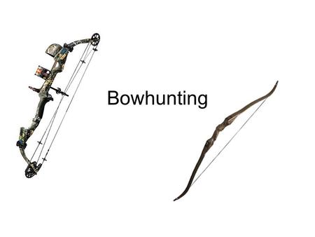 Bowhunting.