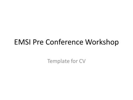 EMSI Pre Conference Workshop