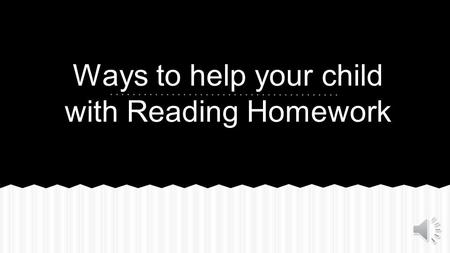 Ways to help your child with Reading Homework To read and understand a story well enough to independently read, interpret and respond in writing to written.