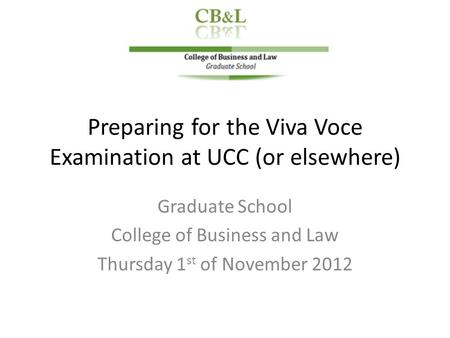 Preparing for the Viva Voce Examination at UCC (or elsewhere)