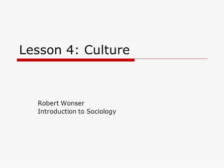 Robert Wonser Introduction to Sociology