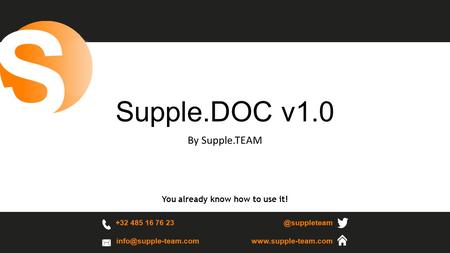 +32 485 16 76 Supple.DOC v1.0 By Supple.TEAM +32 485 16 76