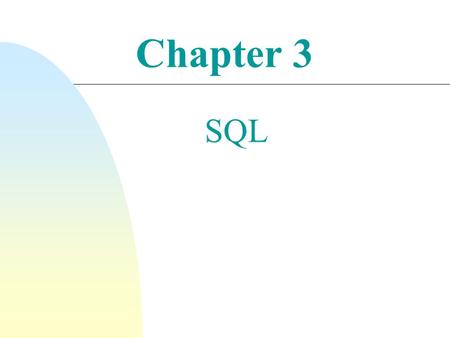 Chapter 3 SQL. 2 Relational Commercial Languages  SQL (Structured Query Language)  the standard relational DB language  used interactively which transforms.