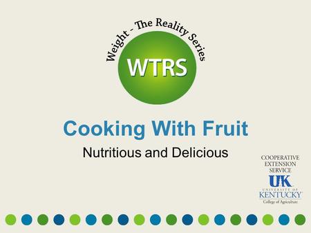 Nutritious and Delicious Cooking With Fruit. Fruit for Good Health The 2005 Dietary Guidelines for Americans recommend eating at least 2 cups of fruit.