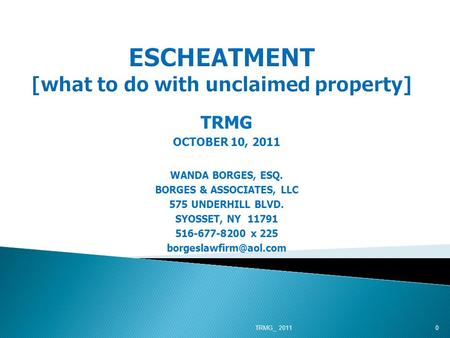 TRMG OCTOBER 10, 2011 WANDA BORGES, ESQ. BORGES & ASSOCIATES, LLC 575 UNDERHILL BLVD. SYOSSET, NY 11791 516-677-8200 x 225 0TRMG_.