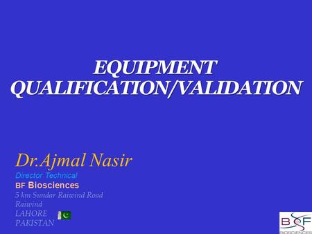 EQUIPMENT QUALIFICATION/VALIDATION