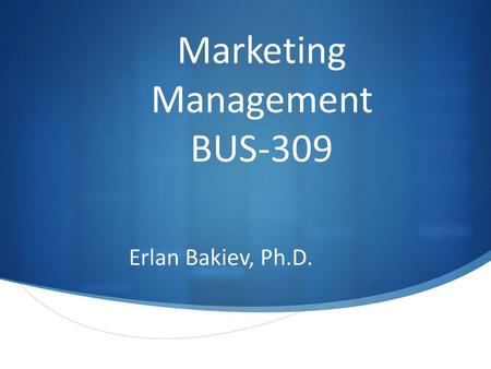 Marketing Management BUS-309