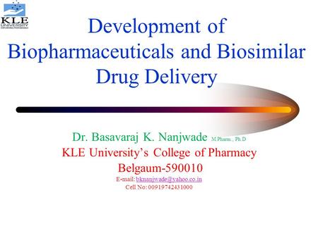 Development of Biopharmaceuticals and Biosimilar Drug Delivery