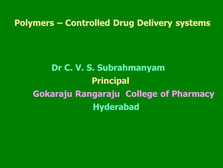 Polymers – Controlled Drug Delivery systems