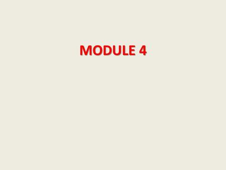 MODULE 4.