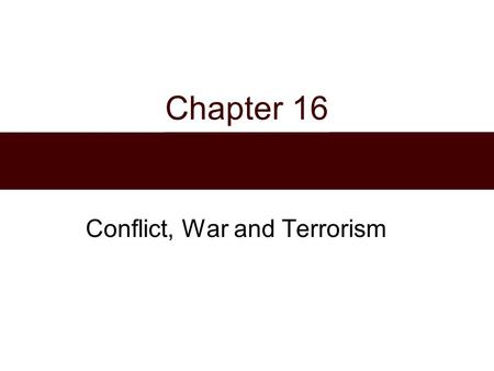 Conflict, War and Terrorism