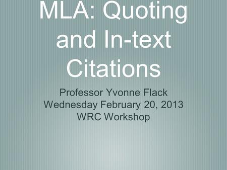 MLA: Quoting and In-text Citations