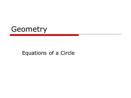 Geometry Equations of a Circle.