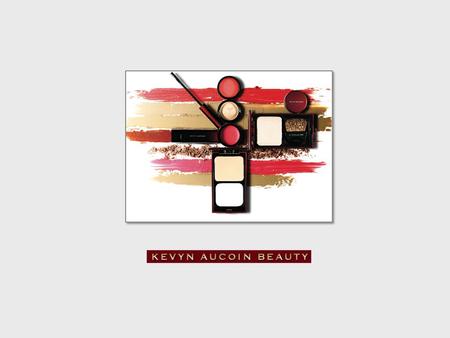 The Brand Born in 2001… By Kevyn Aucoin: The Make-up Artist. Known for… Make-up application techniques translated into niche products and chic packaging.