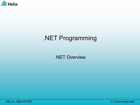 HELIA – Bite ATK36F © Tuomo Ketomäki.NET Overview.NET Programming.