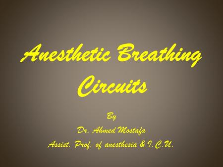 Anesthetic Breathing Circuits