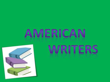 19.1.1809(Boston) Orphan Poet,editor,literary critic,novelist Genre: fantastic,mystical :founder of the detective and horror part of the American Romantic.