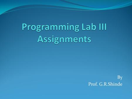 Programming Lab III Assignments