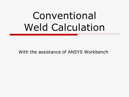 Conventional Weld Calculation