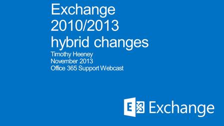 Introduction 4 FeatureSimpleHybrid Mail routing between on-premises and cloud (recipients on either side) Mail routing with shared namespace (if desired)