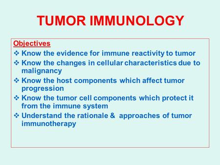 TUMOR IMMUNOLOGY Objectives