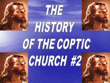 The Coptic Church Before the Council of Chalcedon The Copts under the Roman Persecution Roman State and the Egyptian Christians: The Roman emperors concentrated.