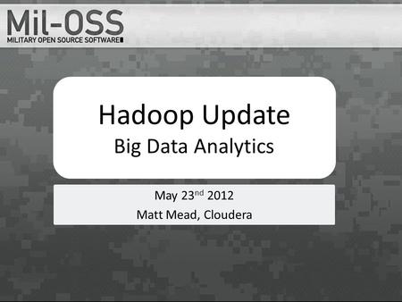 May 23nd 2012 Matt Mead, Cloudera