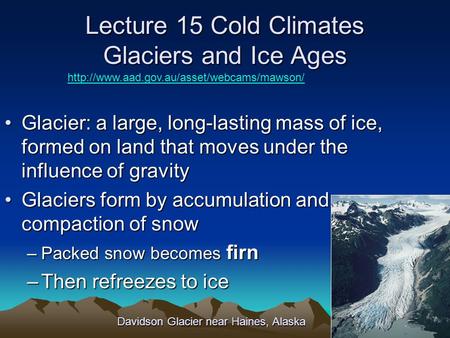 Lecture 15 Cold Climates Glaciers and Ice Ages