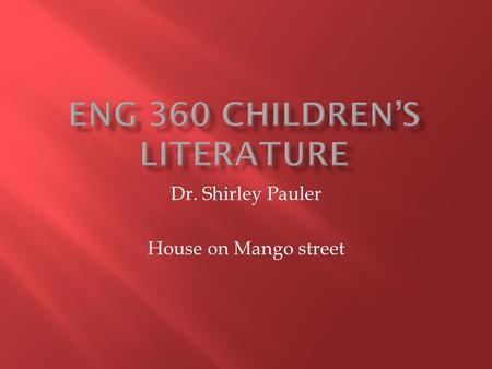 Dr. Shirley Pauler House on Mango street.  Setting: outdoors on a summer Night  Character: Kitten.