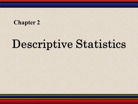 Descriptive Statistics