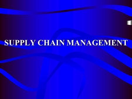 SUPPLY CHAIN MANAGEMENT. 2 Supply ChainSupply Chain –A network that includes: Vendors of raw materialsVendors of raw materials Plants that transform those.