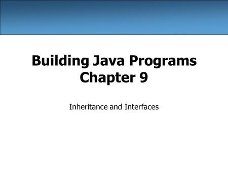 Building Java Programs Chapter 9