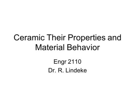 Ceramic Their Properties and Material Behavior