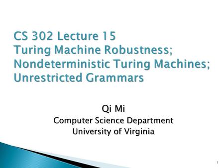 Qi Mi Computer Science Department University of Virginia 1.