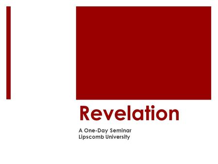 Revelation A One-Day Seminar Lipscomb University.